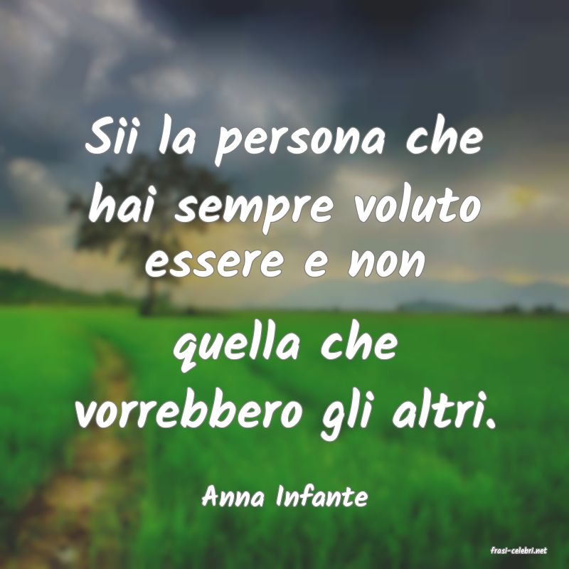 frasi di  Anna Infante
