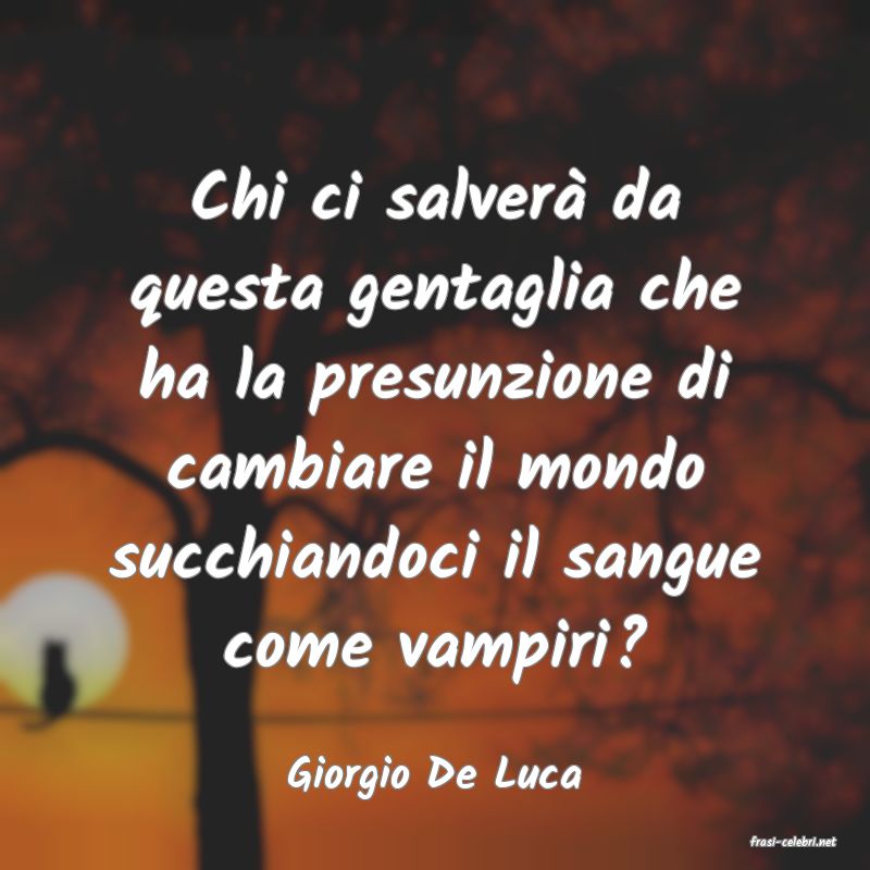 frasi di Giorgio De Luca