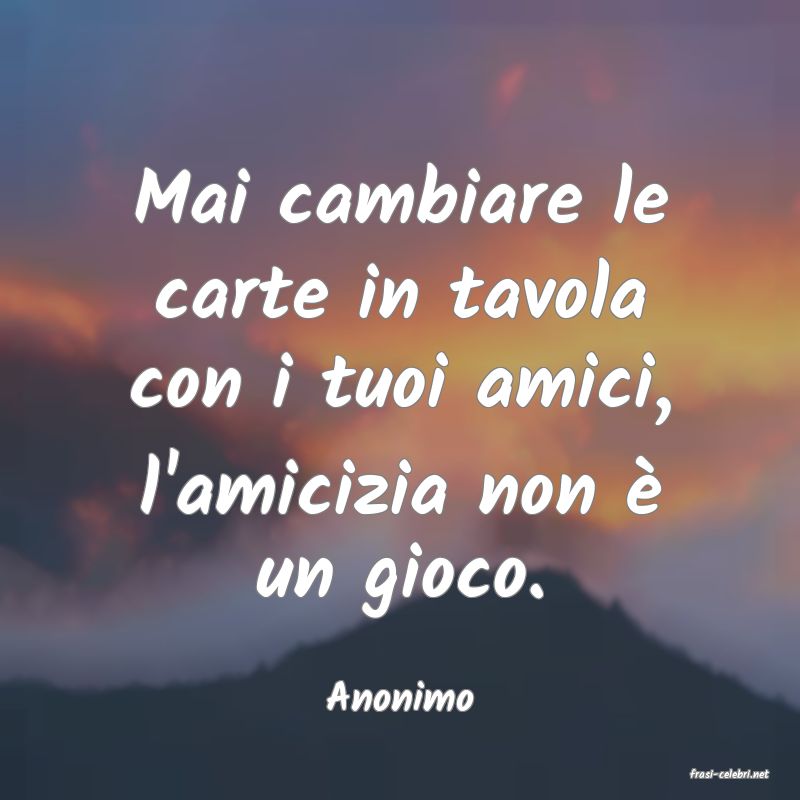 frasi di  Anonimo
