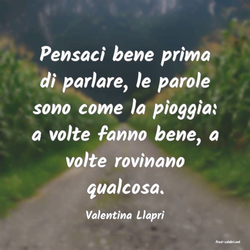 frasi di  Valentina Llapri
