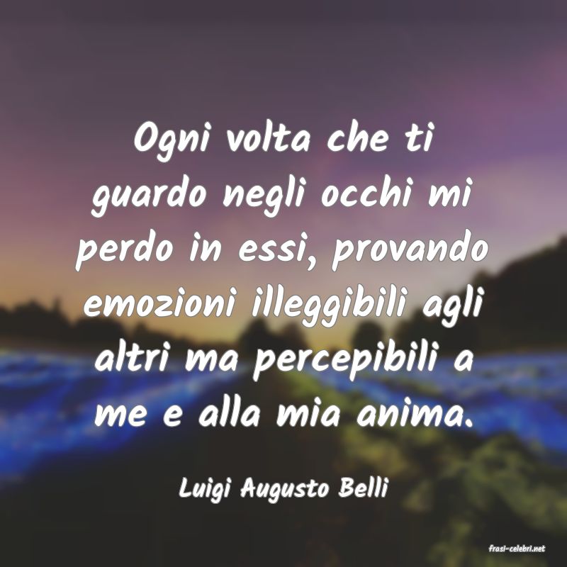 frasi di  Luigi Augusto Belli
