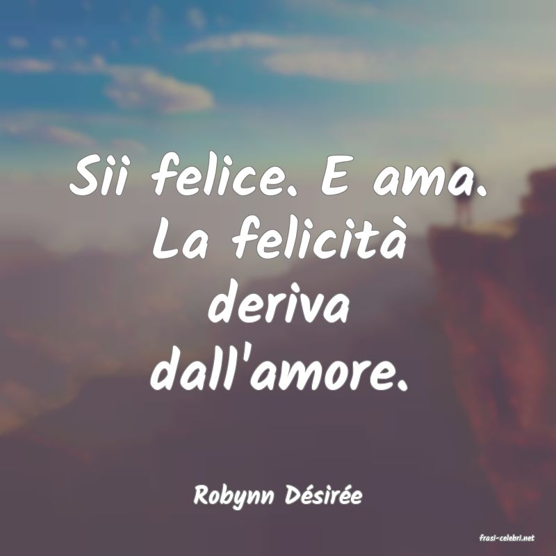 frasi di Robynn Dsire