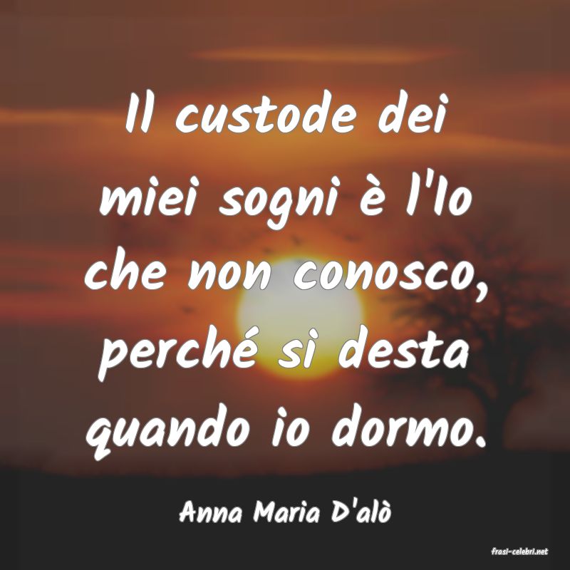 frasi di Anna Maria D'al�