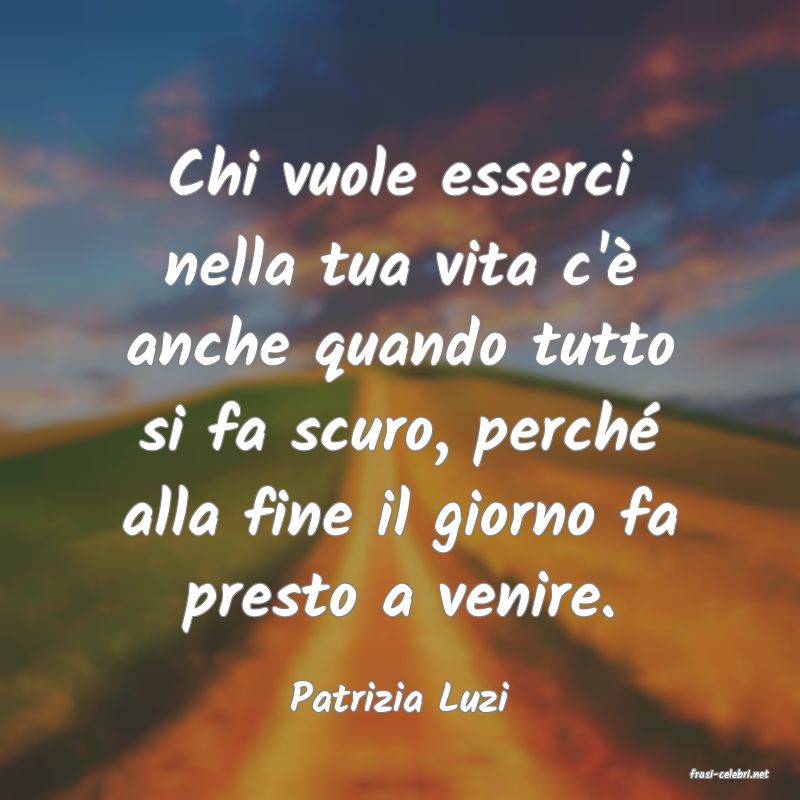 frasi di  Patrizia Luzi
