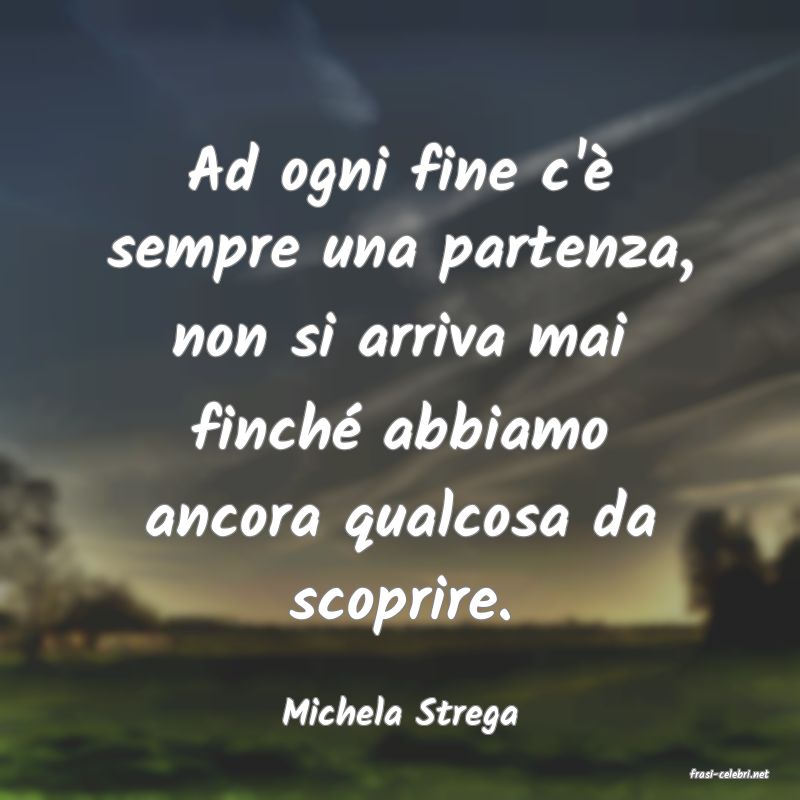 frasi di Michela Strega