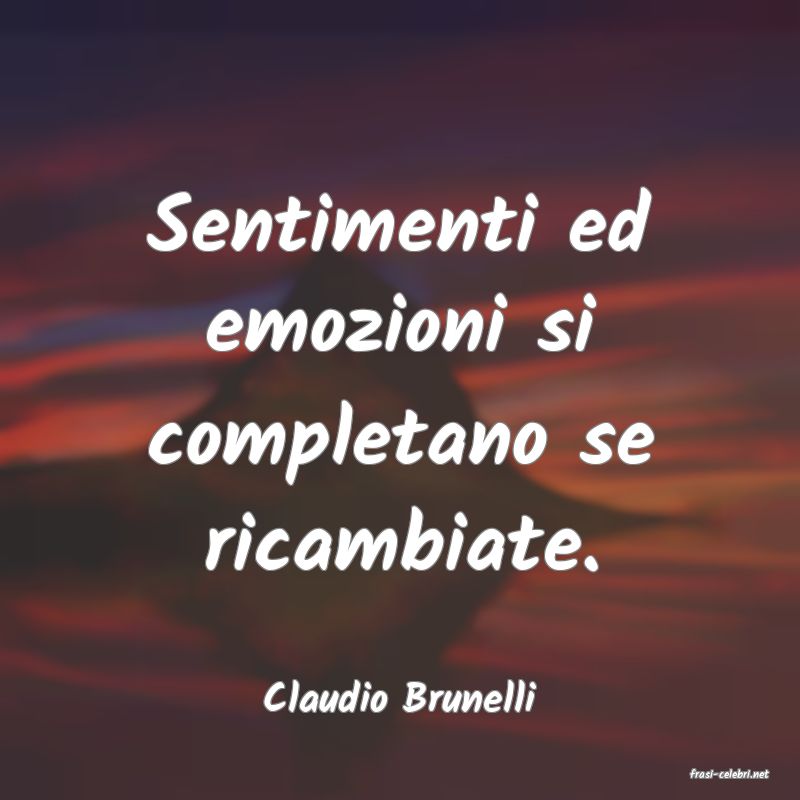 frasi di  Claudio Brunelli
