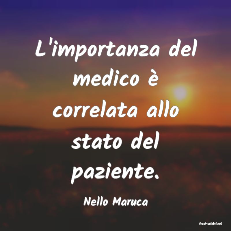 frasi di  Nello Maruca

