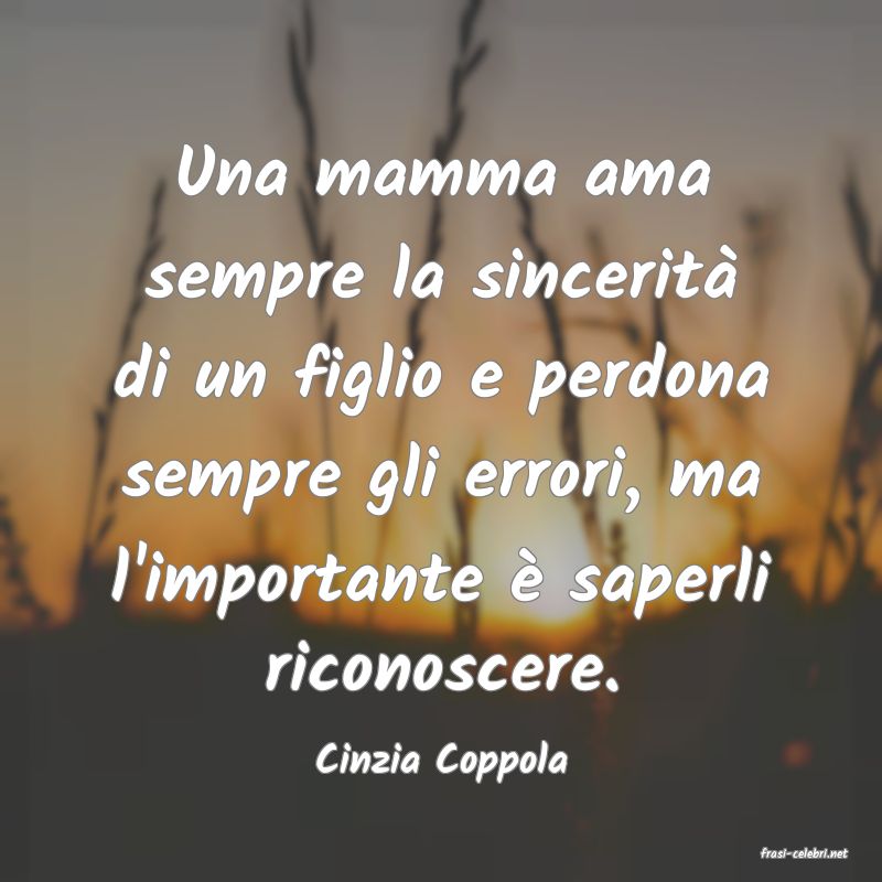 frasi di  Cinzia Coppola
