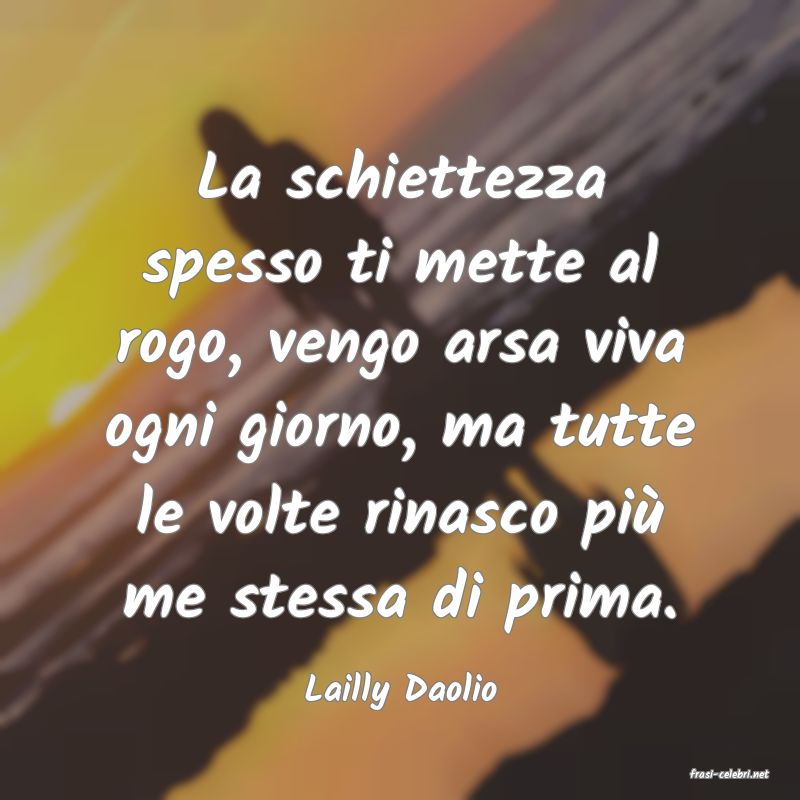 frasi di  Lailly Daolio
