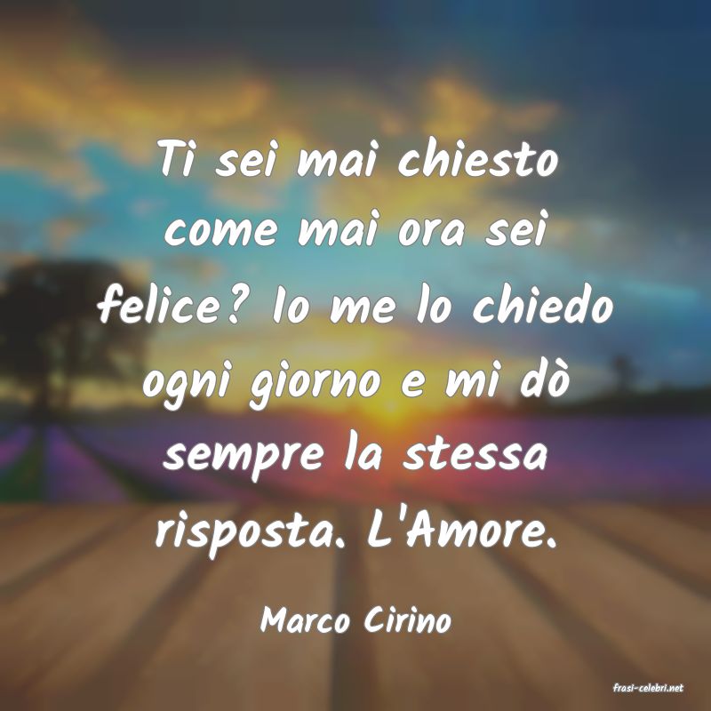 frasi di  Marco Cirino
