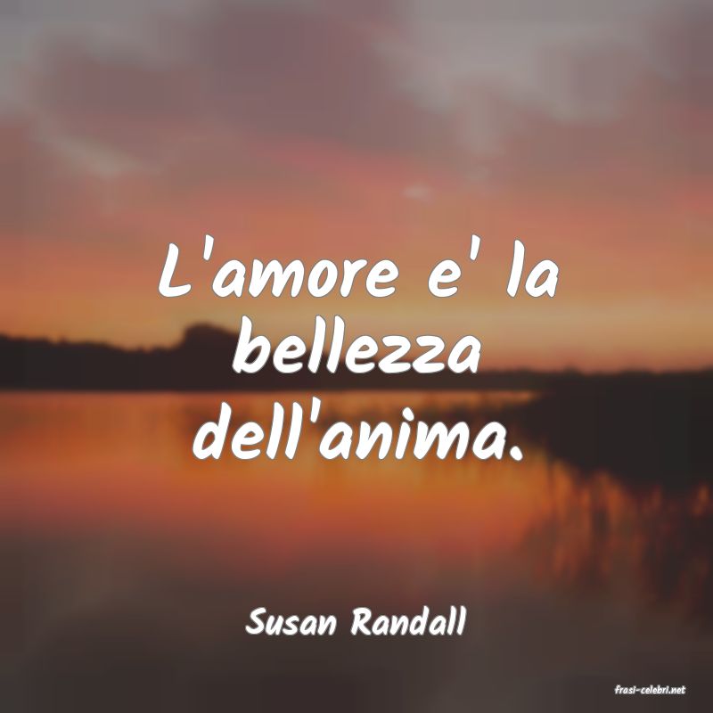 frasi di  Susan Randall
