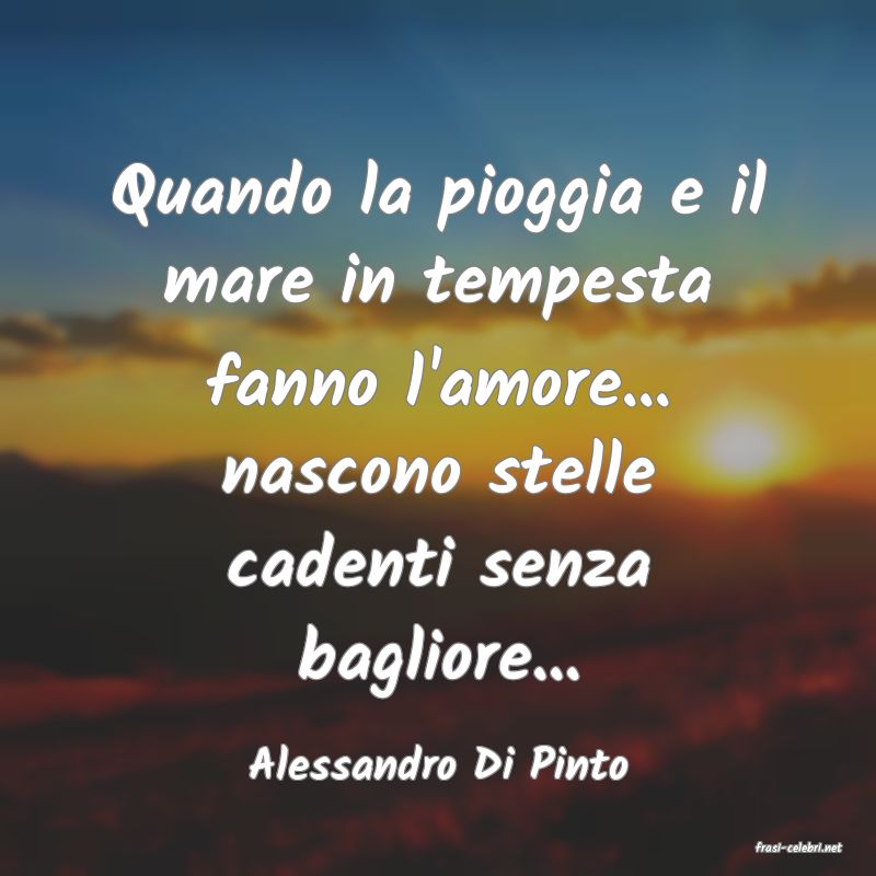 frasi di  Alessandro Di Pinto
