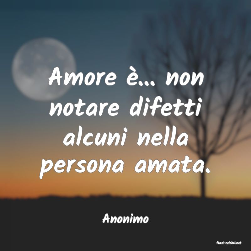 frasi di  Anonimo
