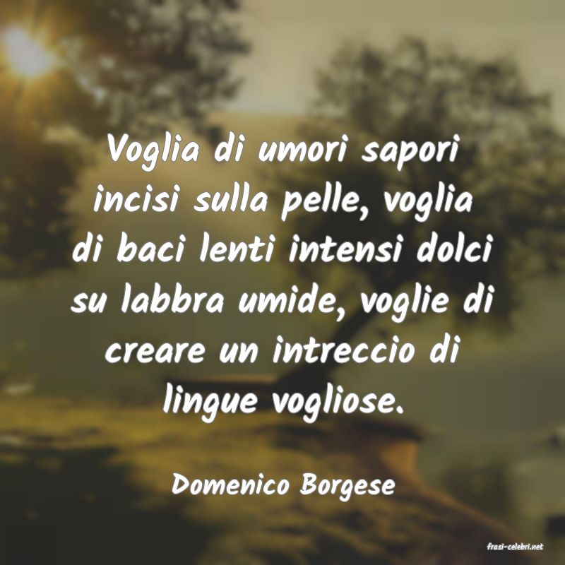 frasi di  Domenico Borgese
