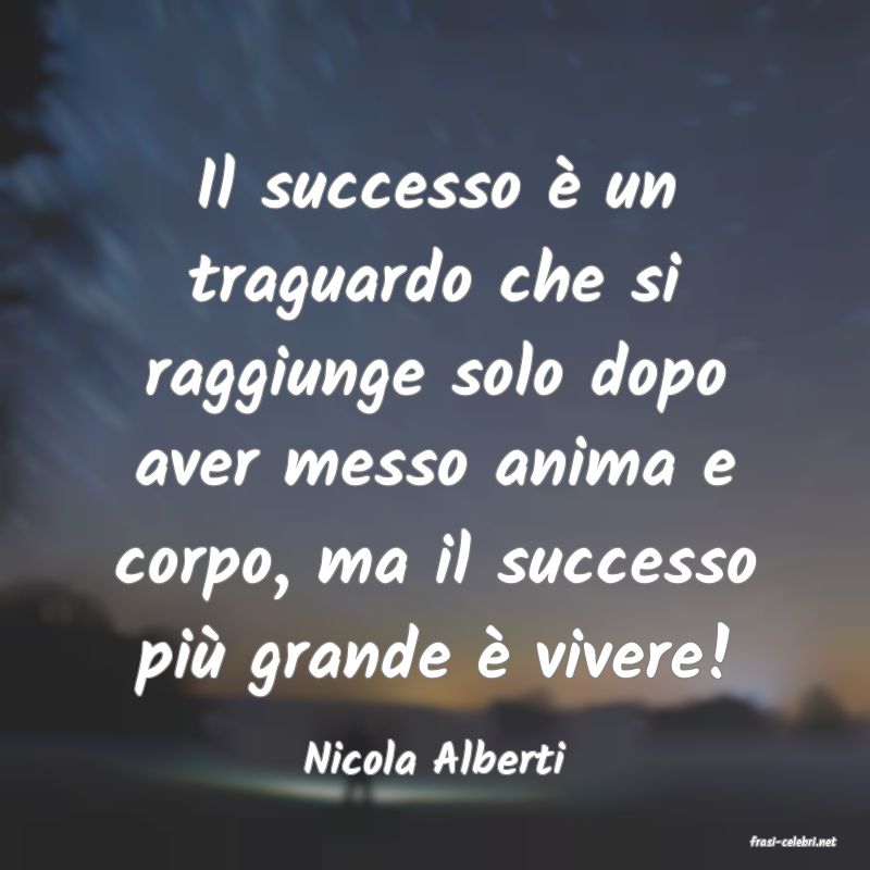 frasi di  Nicola Alberti
