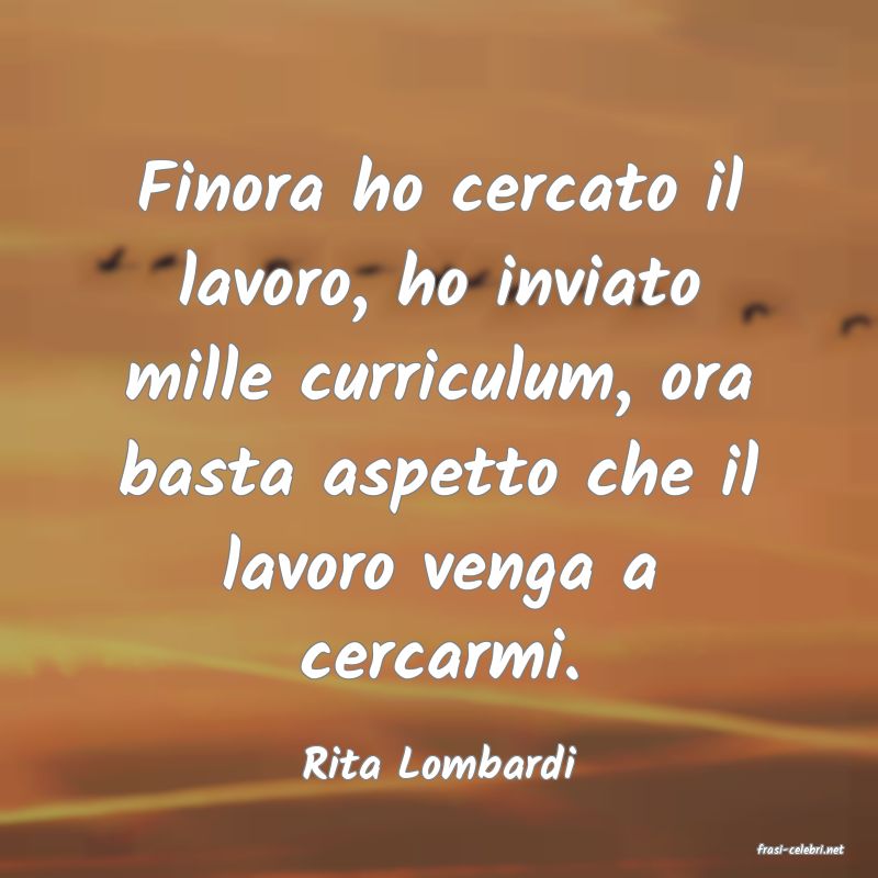 frasi di  Rita Lombardi
