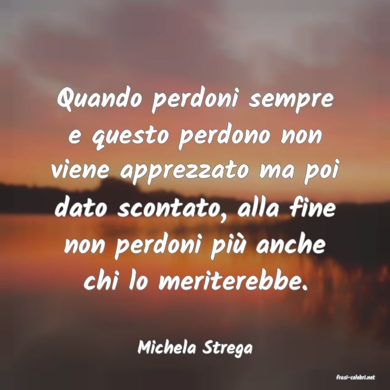 frasi di Michela Strega
