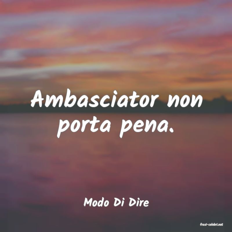 frasi di  Modo Di Dire
