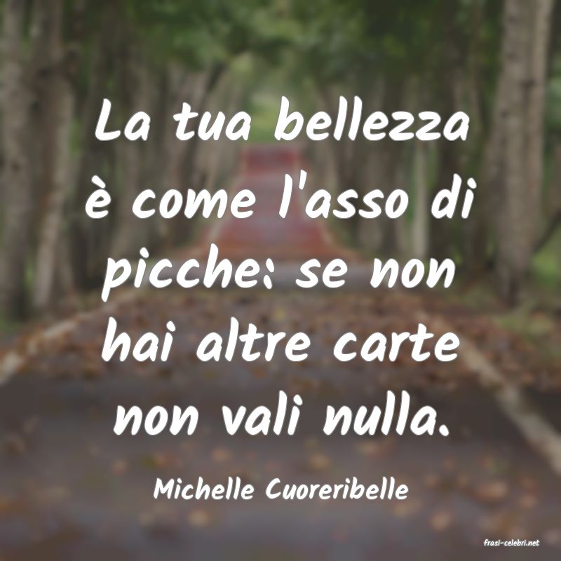 frasi di  Michelle Cuoreribelle
