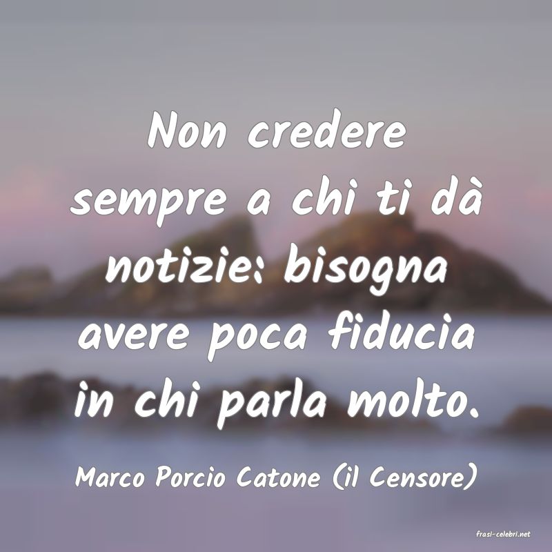 frasi di  Marco Porcio Catone (il Censore)
