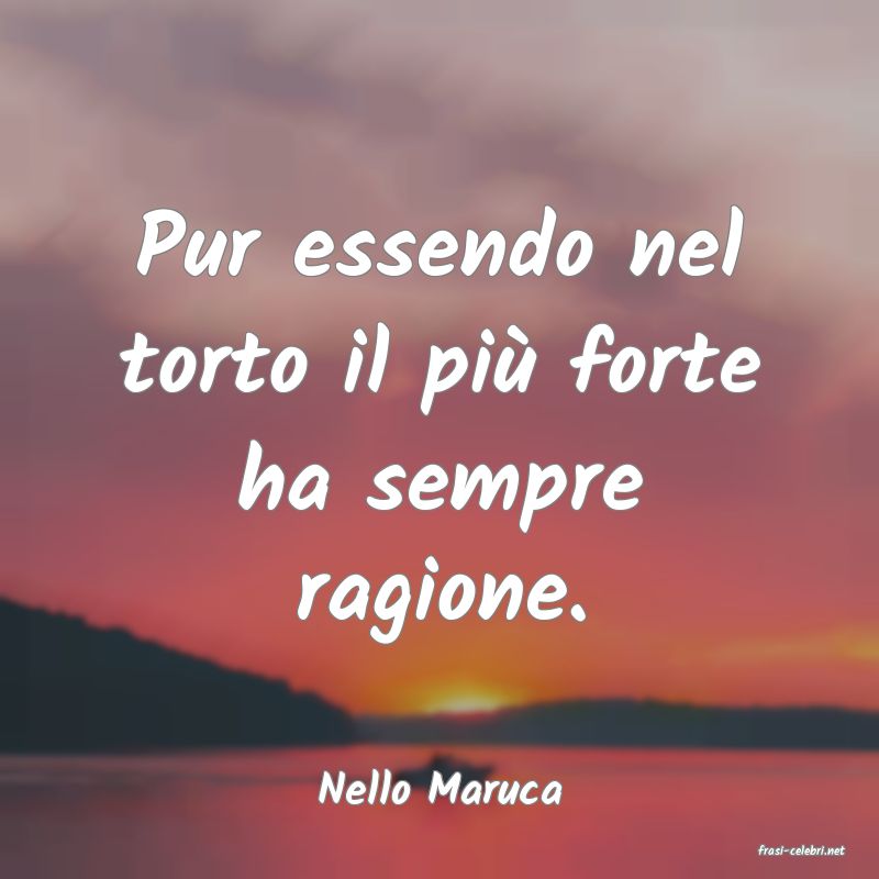 frasi di Nello Maruca