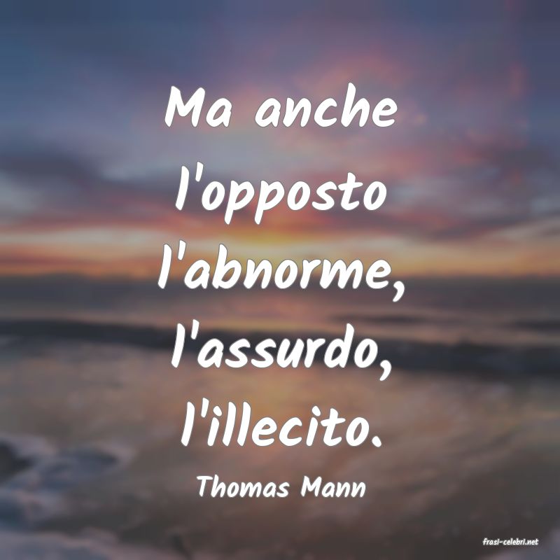 frasi di  Thomas Mann
