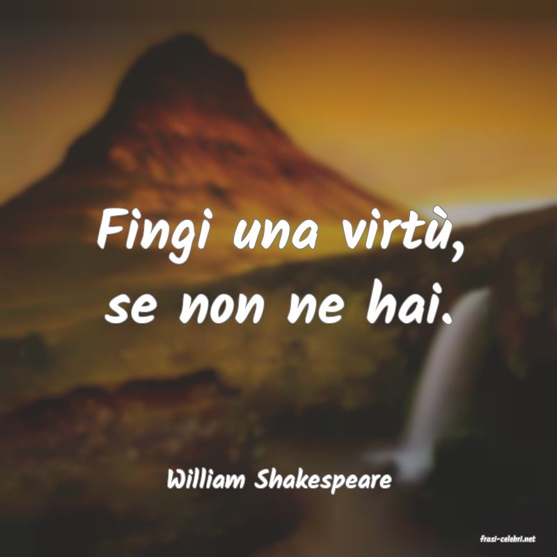 frasi di  William Shakespeare
