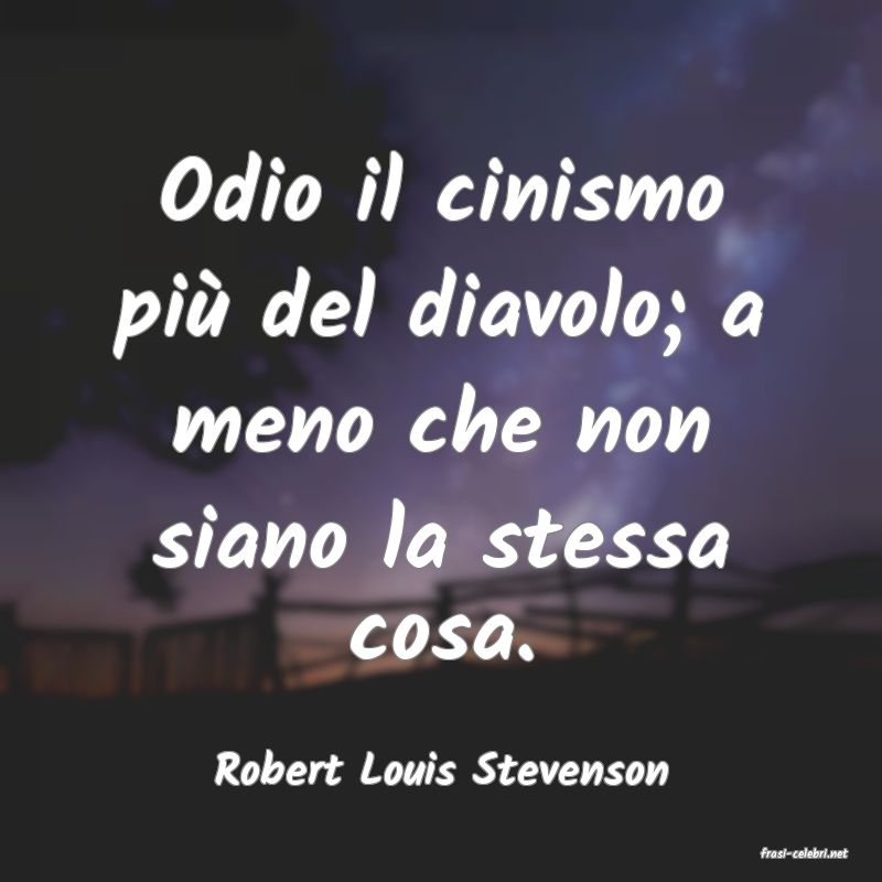 frasi di  Robert Louis Stevenson
