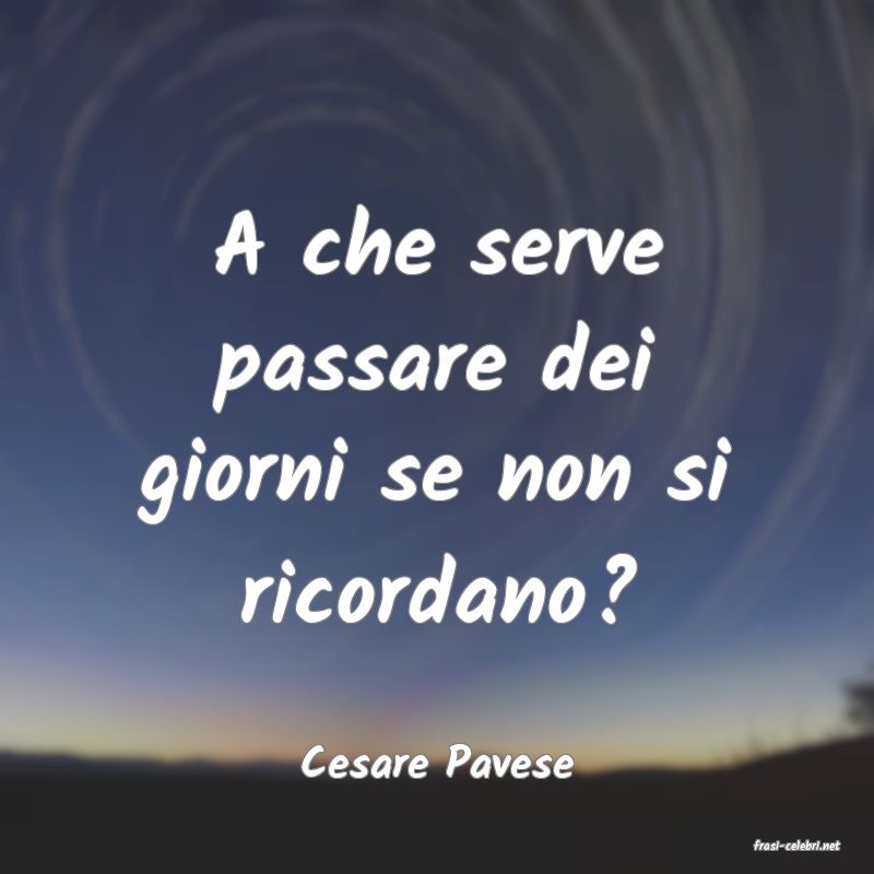 frasi di  Cesare Pavese
