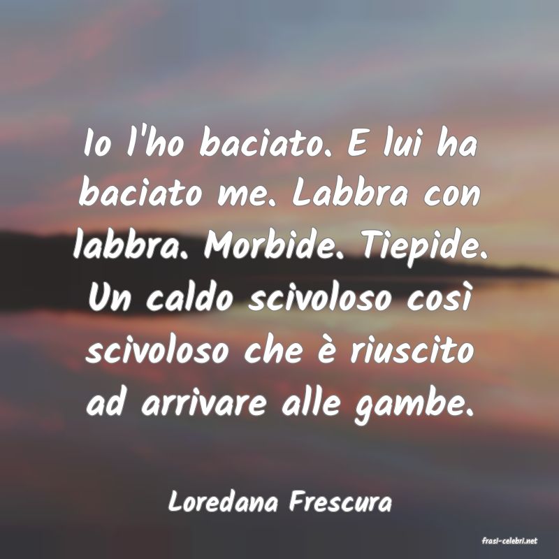 frasi di Loredana Frescura