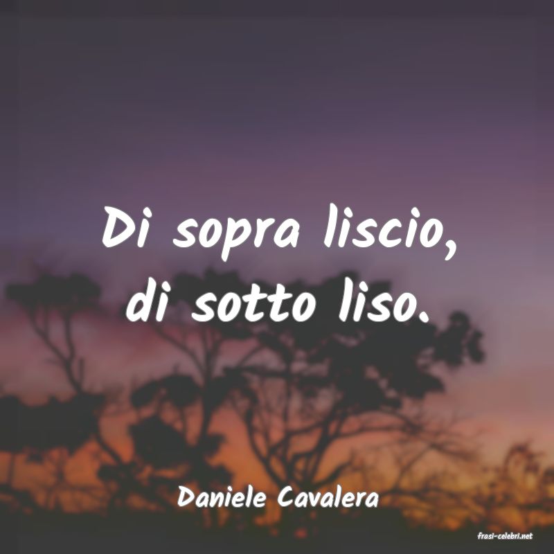 frasi di Daniele Cavalera