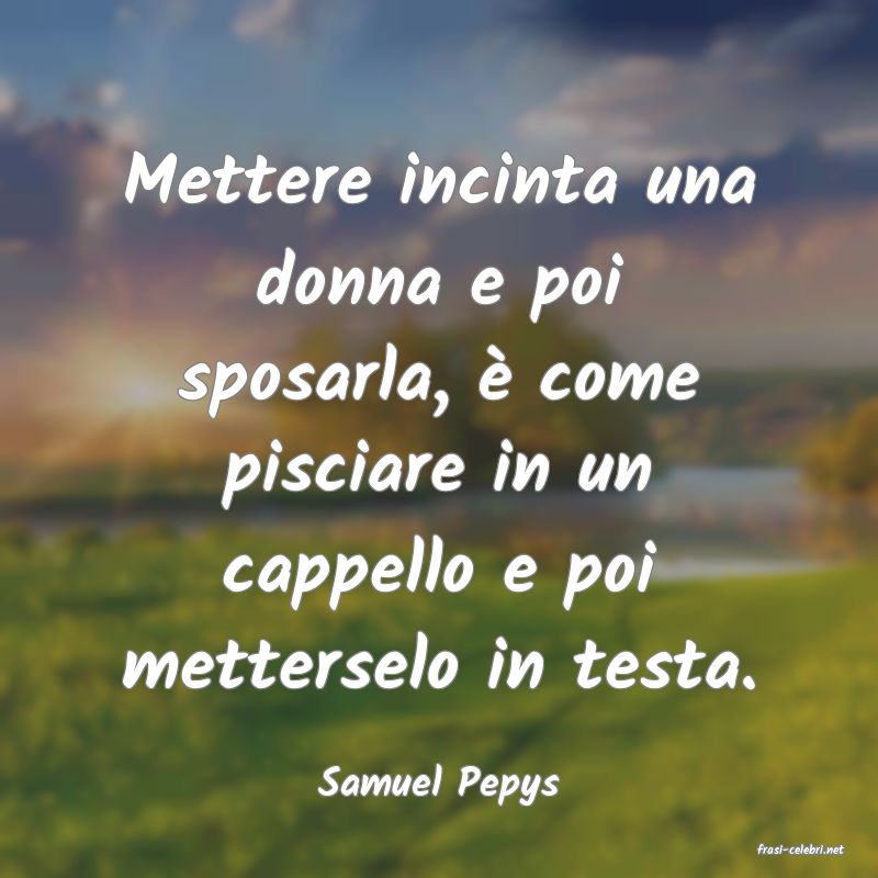 frasi di Samuel Pepys
