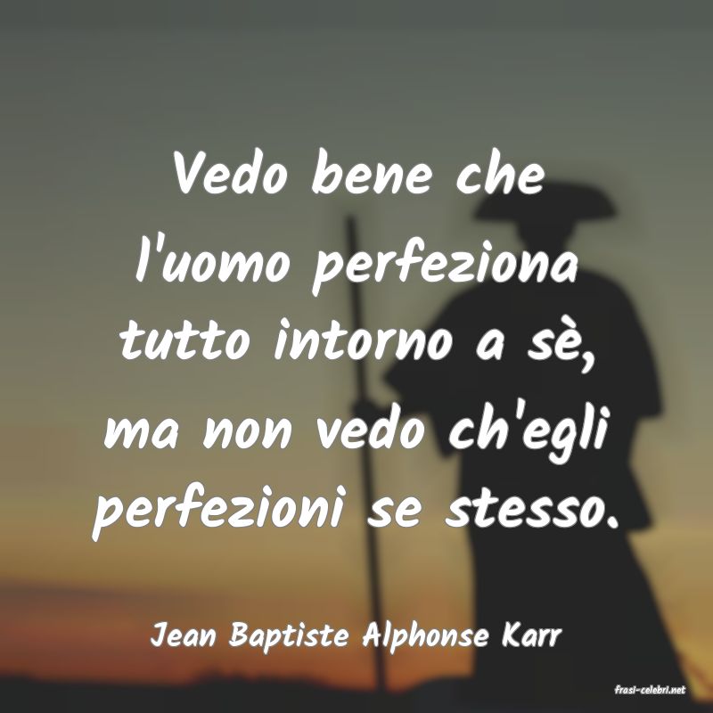 frasi di Jean Baptiste Alphonse Karr