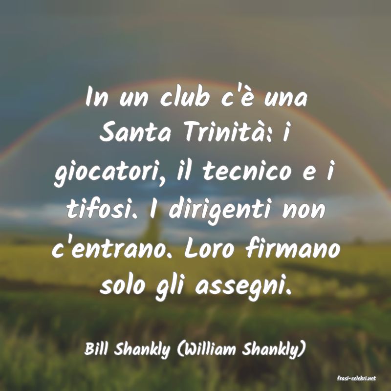 frasi di Bill Shankly (William Shankly)