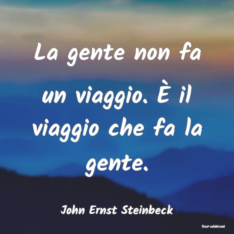 frasi di John Ernst Steinbeck