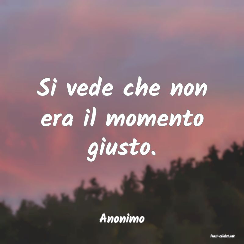 frasi di Anonimo