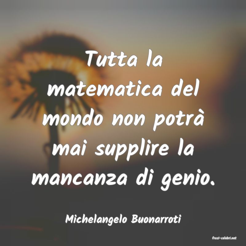 frasi di Michelangelo Buonarroti