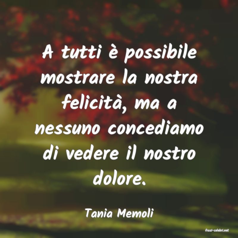 frasi di Tania Memoli