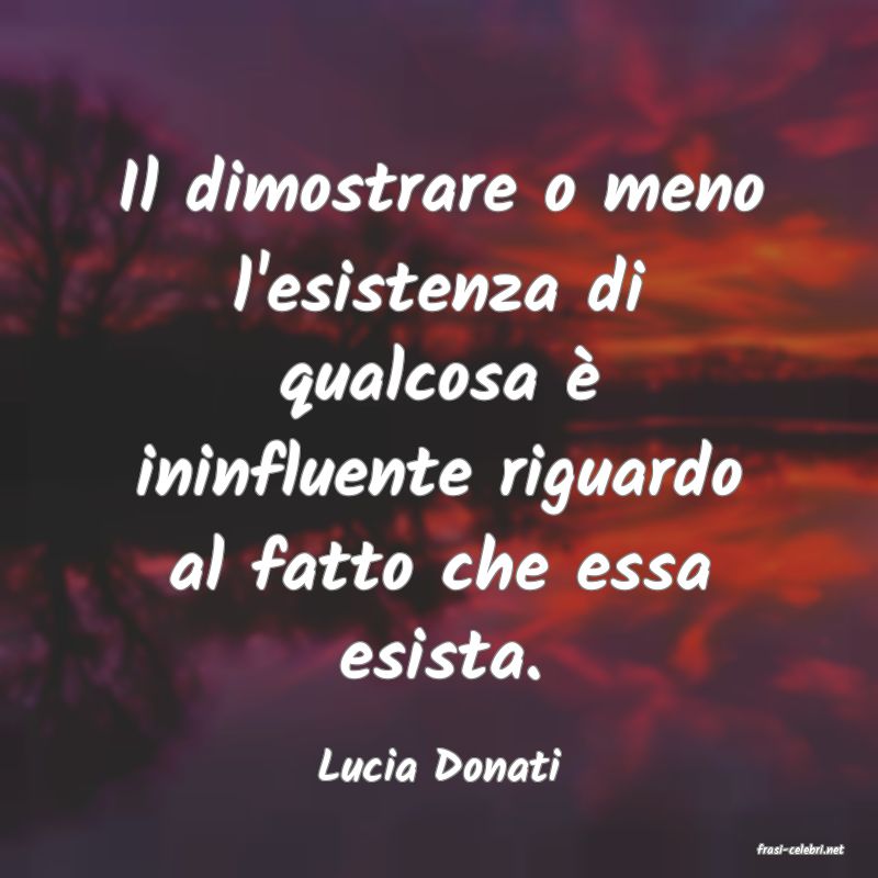 frasi di  Lucia Donati
