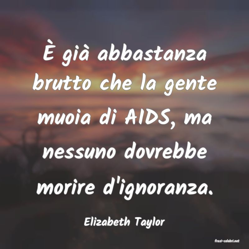 frasi di Elizabeth Taylor