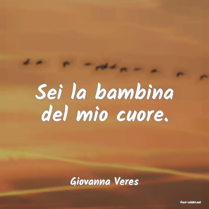 frasi di  Giovanna Veres
