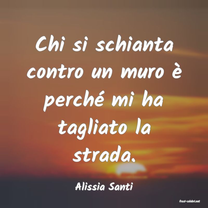 frasi di Alissia Santi
