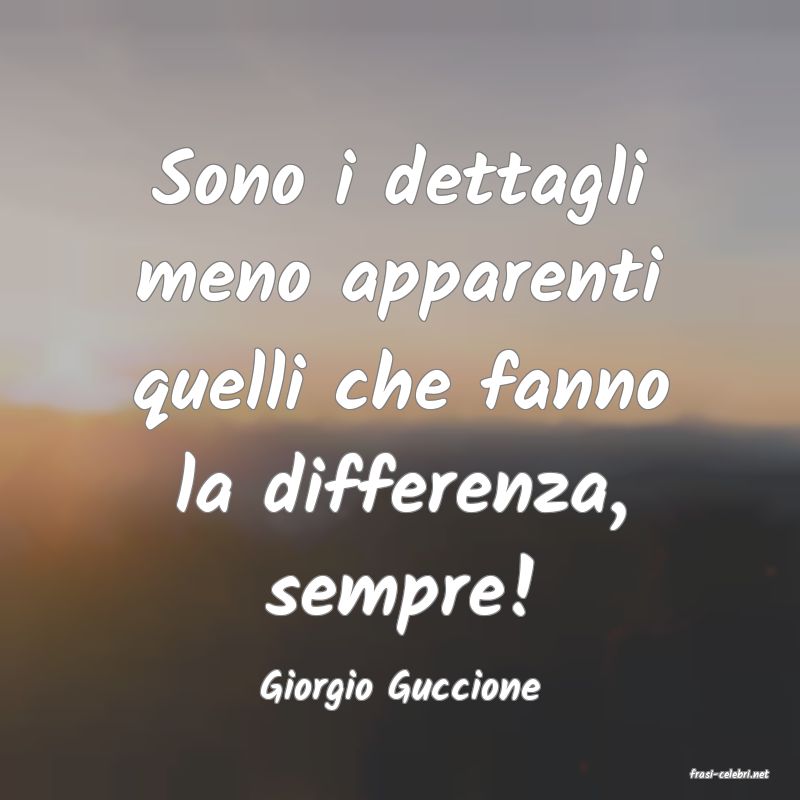 frasi di  Giorgio Guccione
