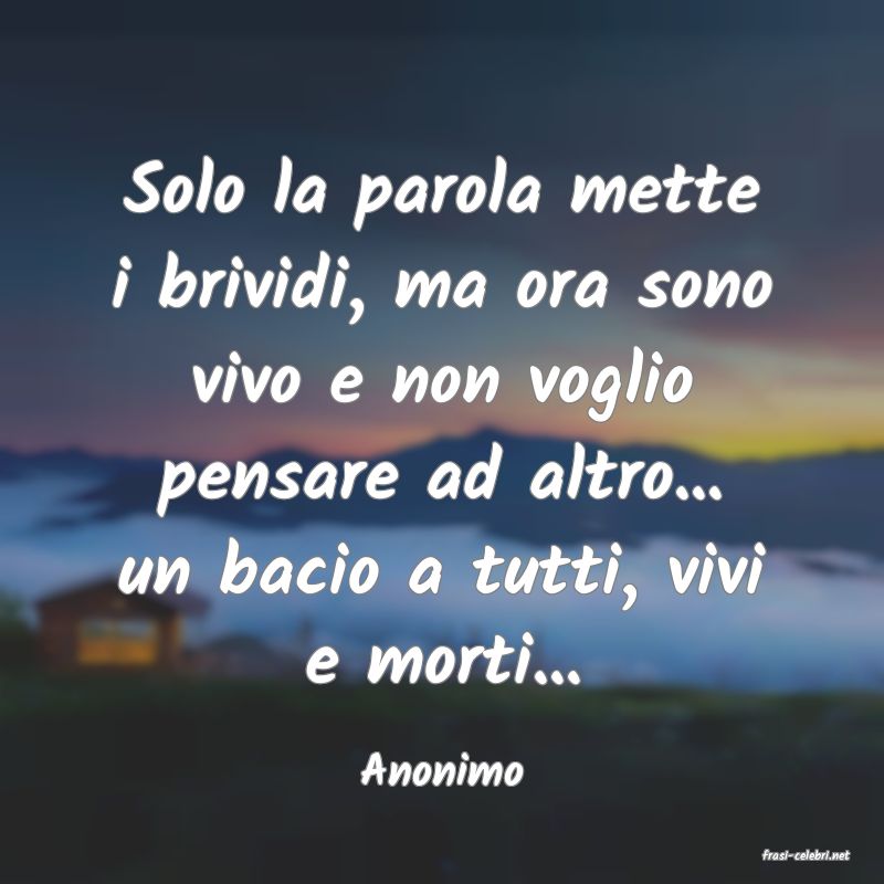 frasi di  Anonimo
