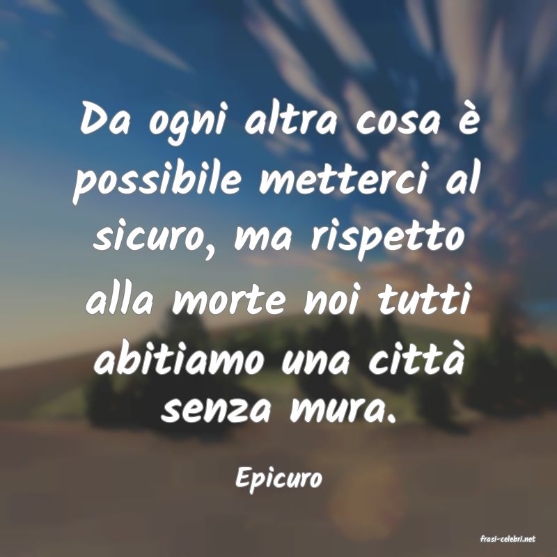 frasi di  Epicuro
