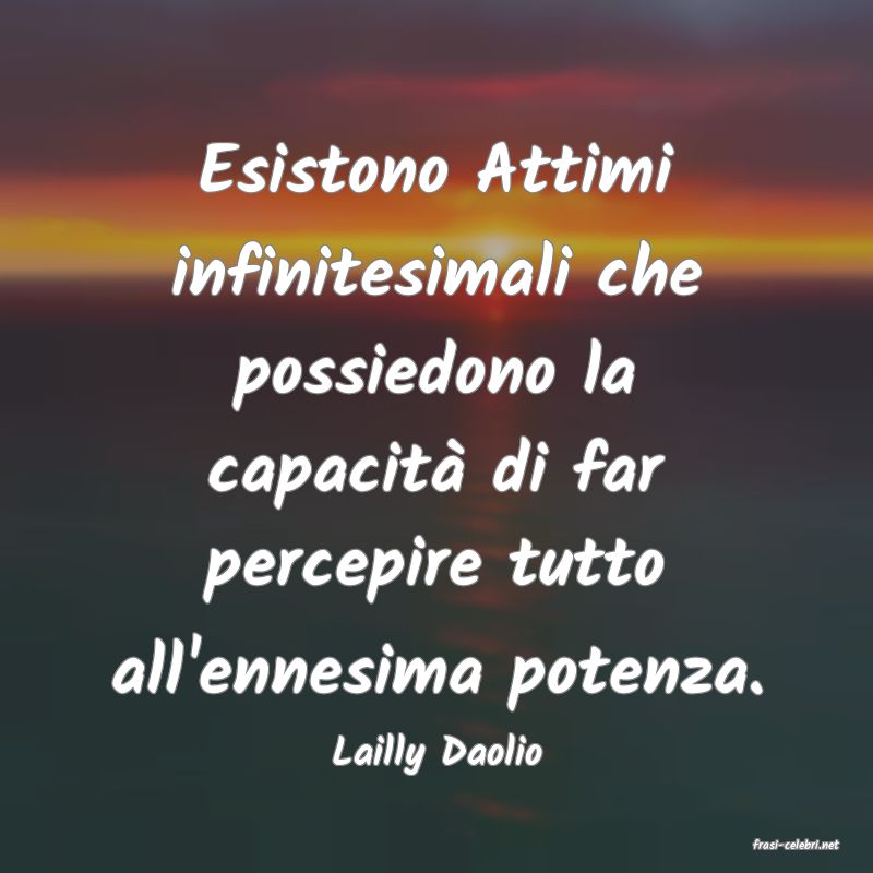frasi di  Lailly Daolio
