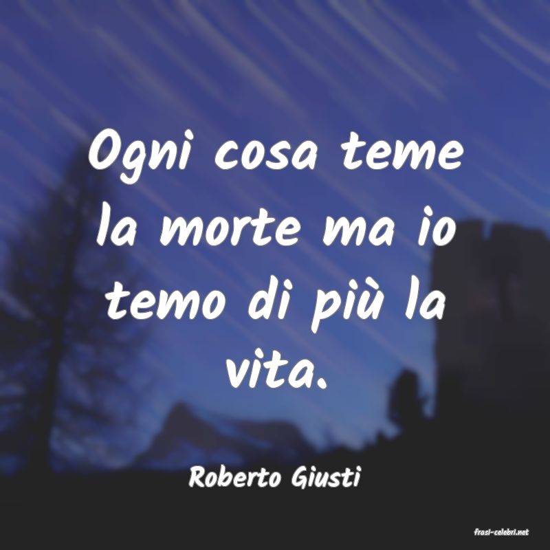 frasi di  Roberto Giusti
