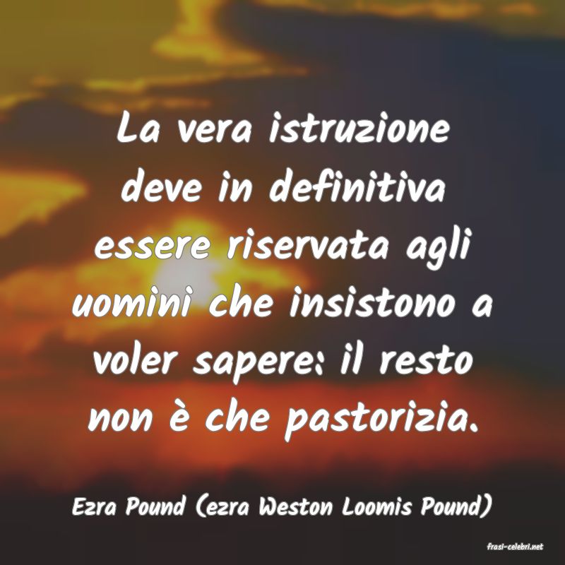 frasi di Ezra Pound (ezra Weston Loomis Pound)