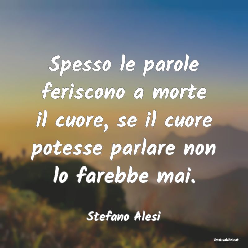 frasi di  Stefano Alesi
