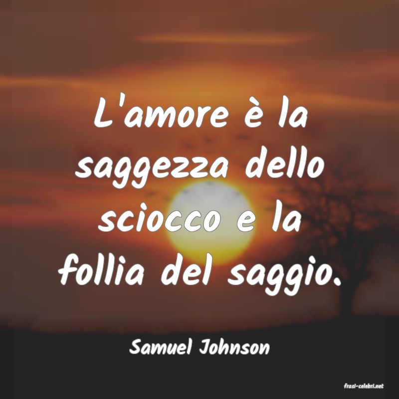 frasi di  Samuel Johnson

